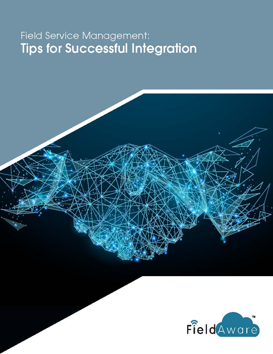 Field Service Management - Tips for Successful Integration White Paper